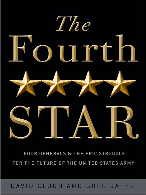 Title details for The Fourth Star by Greg Jaffe - Available